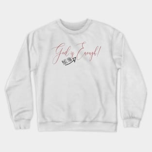 God is more than enough, Crewneck Sweatshirt